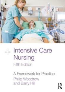 Intensive Care Nursing : A Framework For Practice