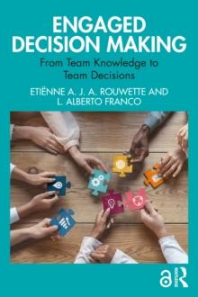 Engaged Decision Making : From Team Knowledge to Team Decisions