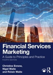 Financial Services Marketing : A Guide to Principles and Practice