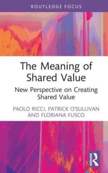 The Meaning of Shared Value : New Perspective on Creating Shared Value