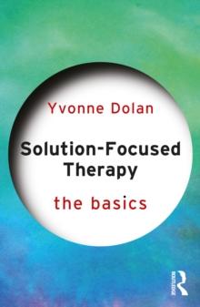 Solution-Focused Therapy : The Basics