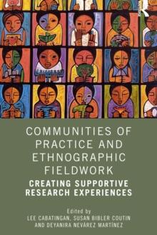 Communities of Practice and Ethnographic Fieldwork : Creating Supportive Research Experiences