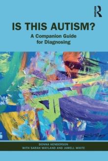 Is This Autism? : A Companion Guide for Diagnosing