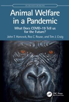 Animal Welfare in a Pandemic : What Does COVID-19 Tell us for the Future?