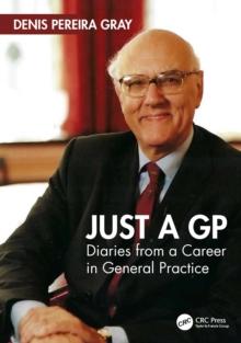 Just a GP : Diaries from a Career in General Practice