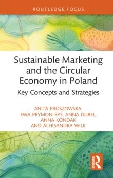 Sustainable Marketing and the Circular Economy in Poland : Key Concepts and Strategies