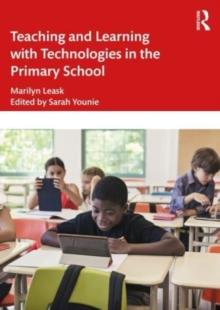 Teaching and Learning with Technologies in the Primary School