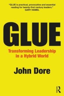 GLUE : Transforming Leadership in a Hybrid World