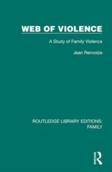 Web of Violence : A Study of Family Violence