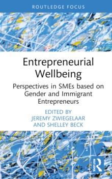 Entrepreneurial Wellbeing : Perspectives in SMEs based on Gender and Immigrant Entrepreneurs