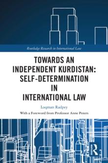 Towards an Independent Kurdistan: Self-Determination in International Law