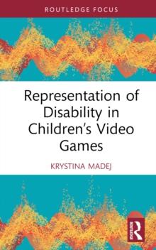 Representation of Disability in Childrens Video Games