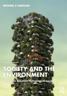 Society and the Environment : Pragmatic Solutions to Ecological Issues