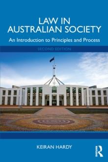 Law in Australian Society : An introduction to principles and process