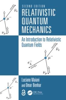 Relativistic Quantum Mechanics : An Introduction to Relativistic Quantum Fields