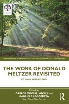 The Work of Donald Meltzer Revisited : 100 Years After His Birth