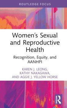 Womens Sexual and Reproductive Health : Recognition, Equity, and AANHPI