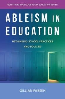 Ableism in Education : Rethinking School Practices and Policies