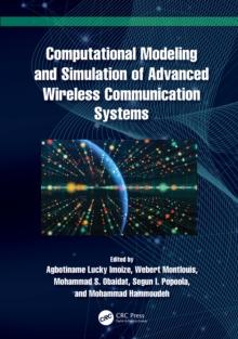 Computational Modeling and Simulation of Advanced Wireless Communication Systems