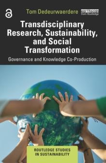 Transdisciplinary Research, Sustainability, and Social Transformation : Governance and Knowledge Co-Production