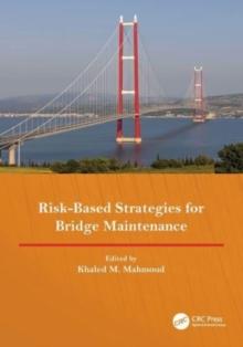 Risk-Based Strategies for Bridge Maintenance : Proceedings of the 11th New York City Bridge Conference, 21-22 August 2023, New York, USA