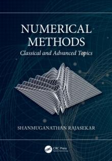 Numerical Methods : Classical and Advanced Topics