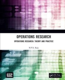 Operations Research : Operations Research: Theory and Practice