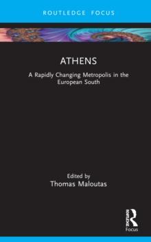 Athens : A Rapidly Changing Metropolis in the European South