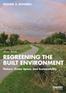 Regreening the Built Environment : Nature, Green Space, and Sustainability