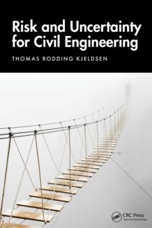 Risk And Uncertainty For Civil Engineering