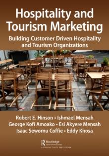 Hospitality and Tourism Marketing : Building Customer Driven Hospitality and Tourism Organizations