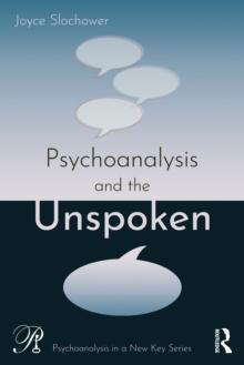 Psychoanalysis and the Unspoken