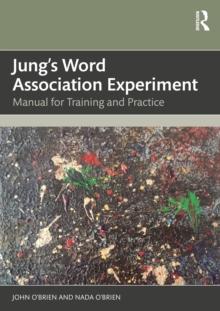 Jung's Word Association Experiment : Manual for Training and Practice