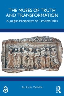 The Muses of Truth and Transformation : A Jungian Perspective on Timeless Tales