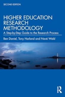 Higher Education Research Methodology : A Step-by-Step Guide to the Research Process