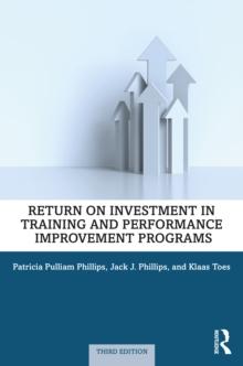 Return on Investment in Training and Performance Improvement Programs