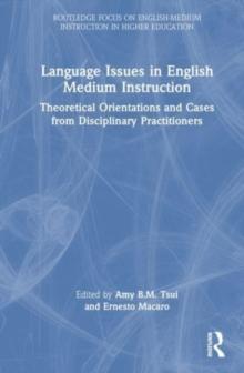 Language Issues in English Medium Instruction : Theoretical Orientations and Cases from Disciplinary Practitioners