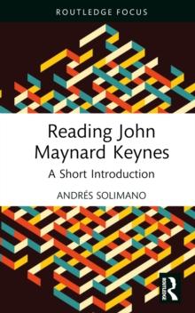 Reading John Maynard Keynes : A Short Introduction