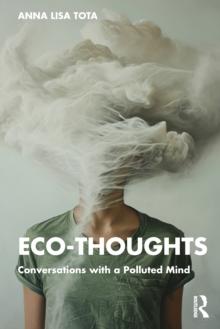 Eco-Thoughts : Conversations with a Polluted Mind