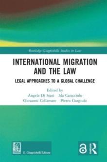 International Migration and the Law : Legal Approaches to a Global Challenge