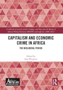 Capitalism and Economic Crime in Africa : The Neoliberal Period