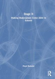 Stage It : Making Shakespeare Come Alive in Schools