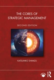 The Cores of Strategic Management