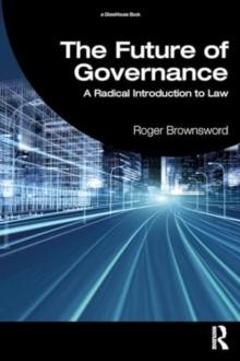 The Future of Governance : A Radical Introduction to Law