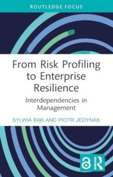 From Risk Profiling to Enterprise Resilience : Interdependencies in Management