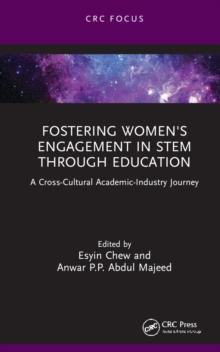 Fostering Women's Engagement in STEM Through Education : A Cross-Cultural Academic-Industry Journey