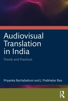 Audiovisual Translation in India : Trends and Practices