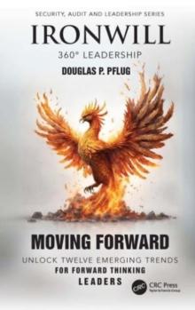 Ironwill 360 Leadership : Moving Forward: Unlock Twelve Emerging Trends for Forward-Thinking Leaders