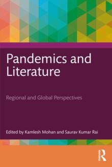 Pandemics and Literature : Regional and Global Perspectives