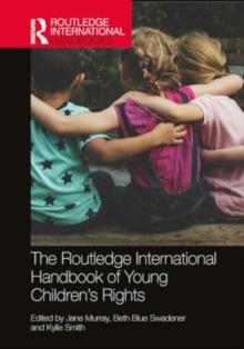 The Routledge International Handbook of Young Children's Rights